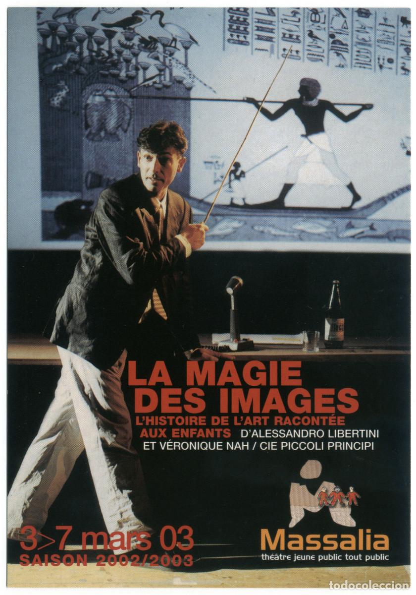 Postales: Massalia (Marseille. 2003). La magie des images, de Alessandro Libertini & Veronique Nah & cie Picco