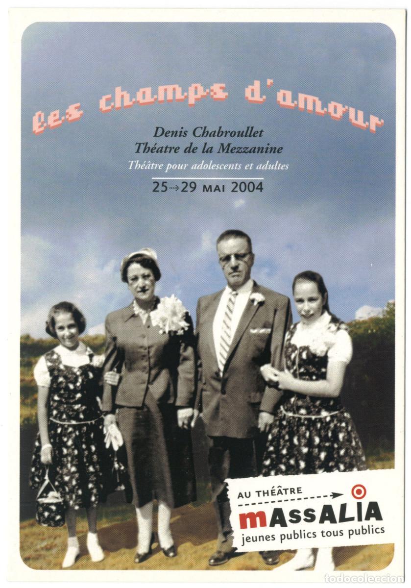 Postales: Massalia (Marseille. 2004). Les champs d'amour, de Denis Chabroullet & Th&eacute;&acirc;tre de la Mezzanine