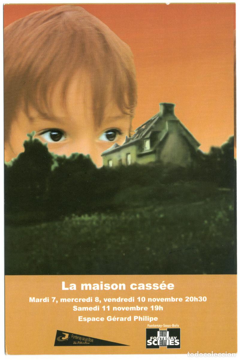Postales: Fontenay Scenes, Espace G&eacute;rard Philipe (Fontenay-sous-Bois). La maison cass&eacute;e, de Cie Dani&egrave;le Bouvie