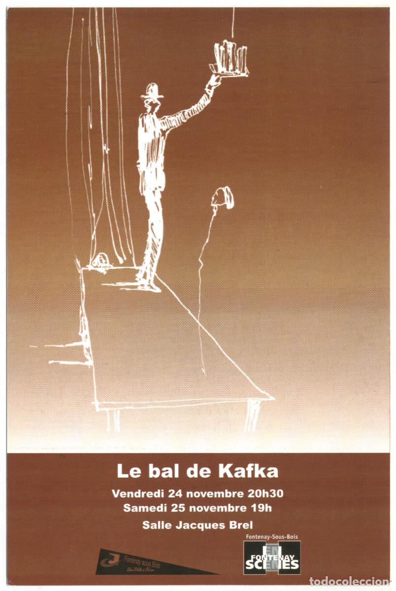 Postales: Fontenay Scenes, Salle Jacques Brel (Fontenay-sous-Bois). Le bal de Kafka, de Timothy Daly; dir. Isa