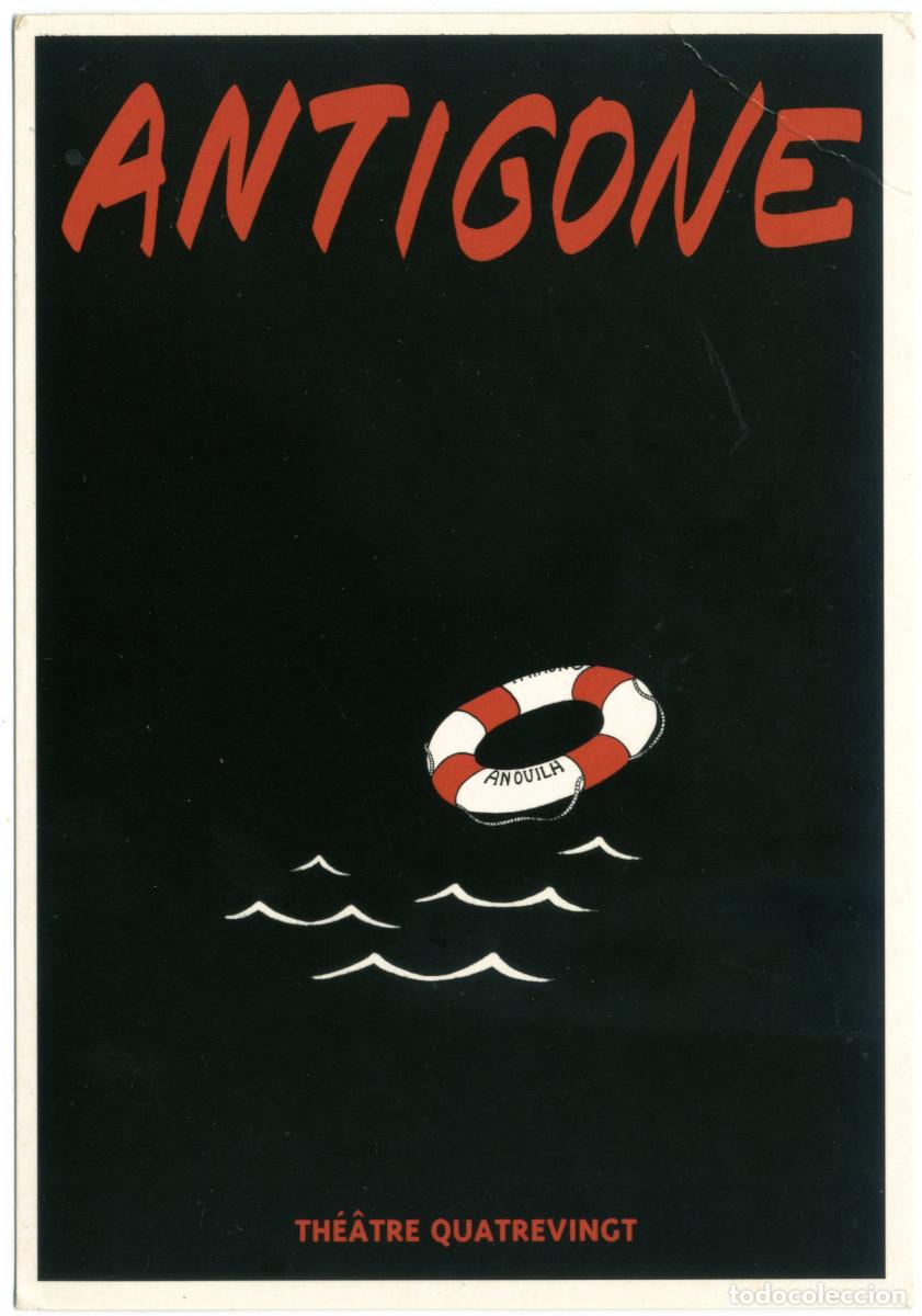 Postales: Th&eacute;&acirc;tre Quatrevingt (Avignon. 1997). Antigone, de Jean Anouilh; dir. Fran&ccedil;oise Longeard