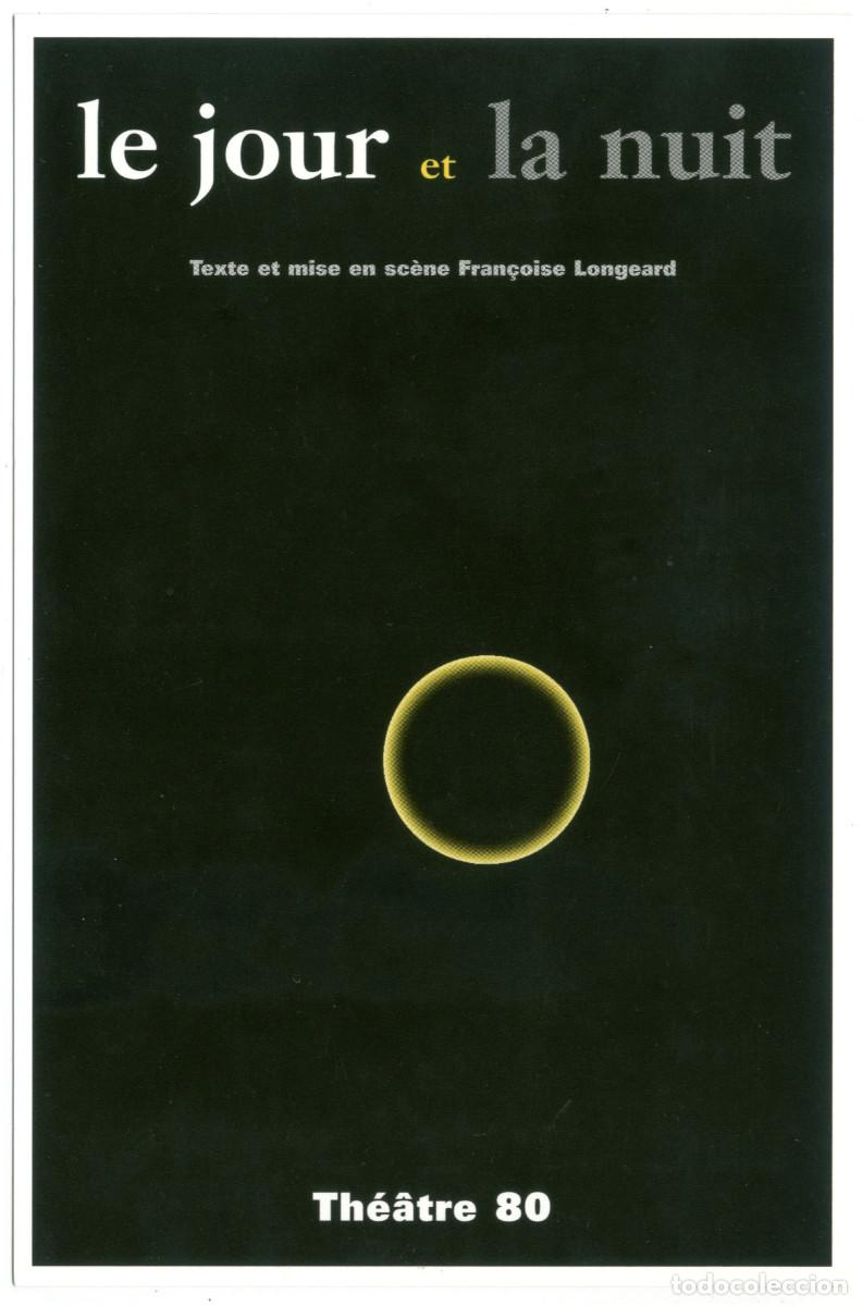Postales: Th&eacute;&acirc;tre Quatrevingt (Avignon. 2001). Le jour et la nuit de Fran&ccedil;oise Longeard
