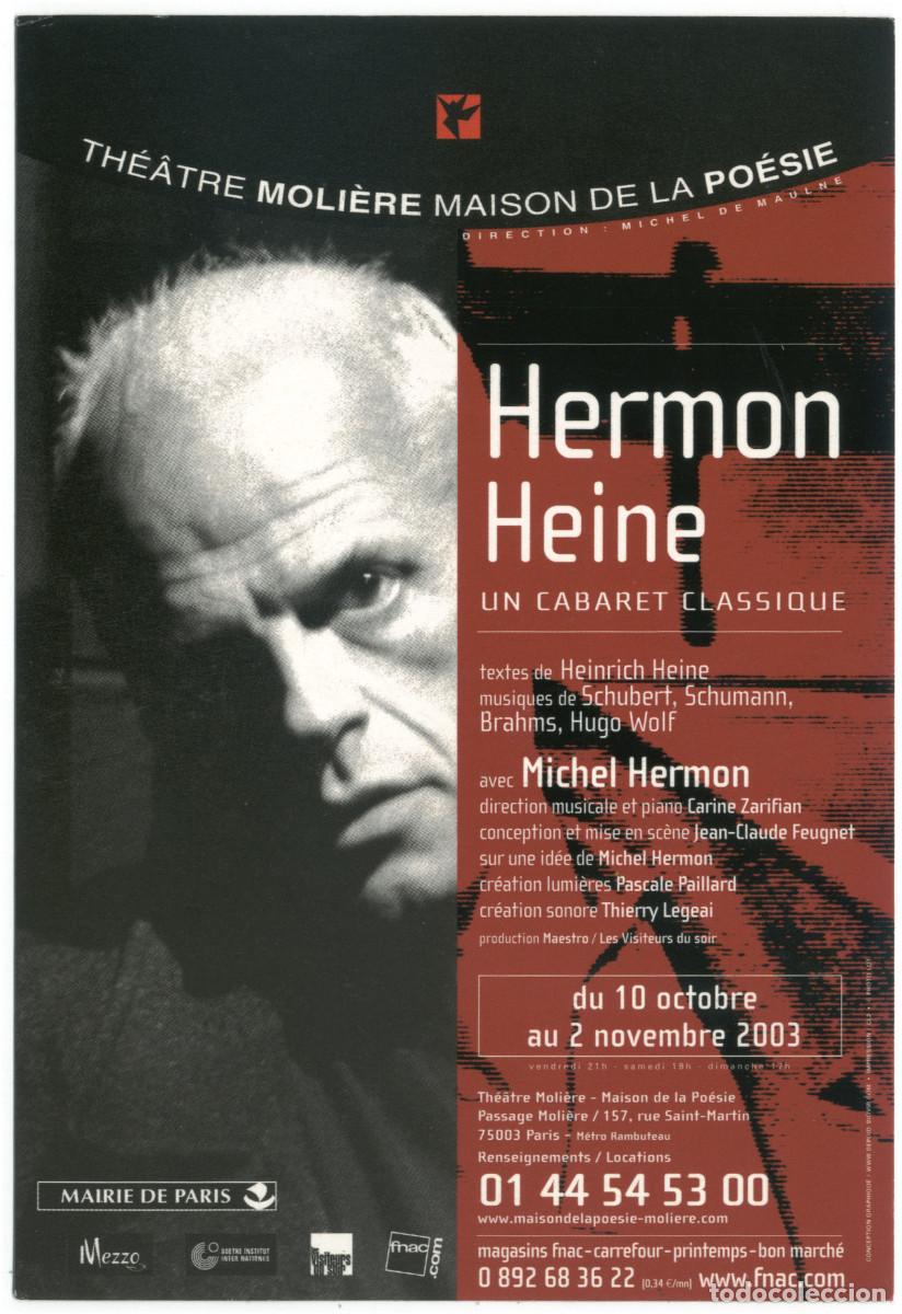 Postales: Th&eacute;&acirc;tre Moli&egrave;re Maison de la Po&eacute;sie (Paris. 2003). Hermon Heine, de Heinrich Heine; avec Michel Herm