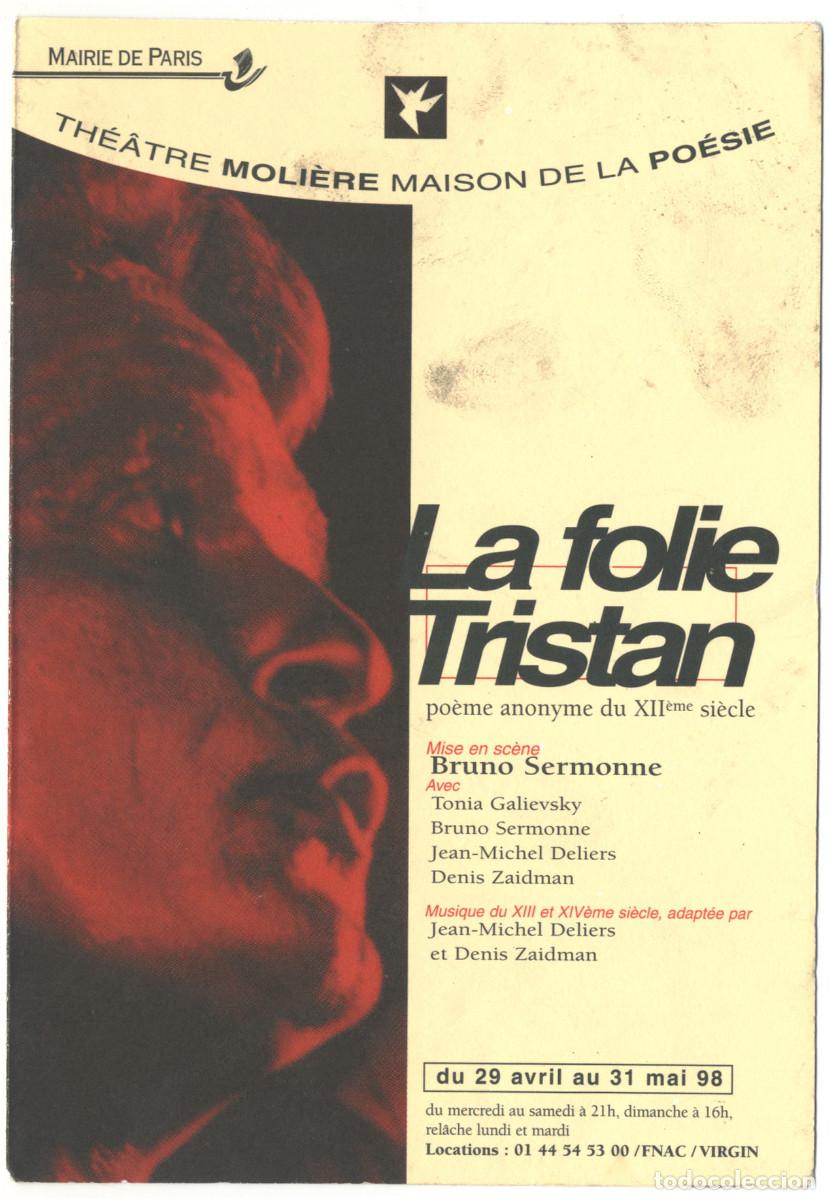 Postales: Th&eacute;&acirc;tre Moli&egrave;re Maison de la Po&eacute;sie (Paris. 1998). La folie Tristan; dir. Bruno Sermonne