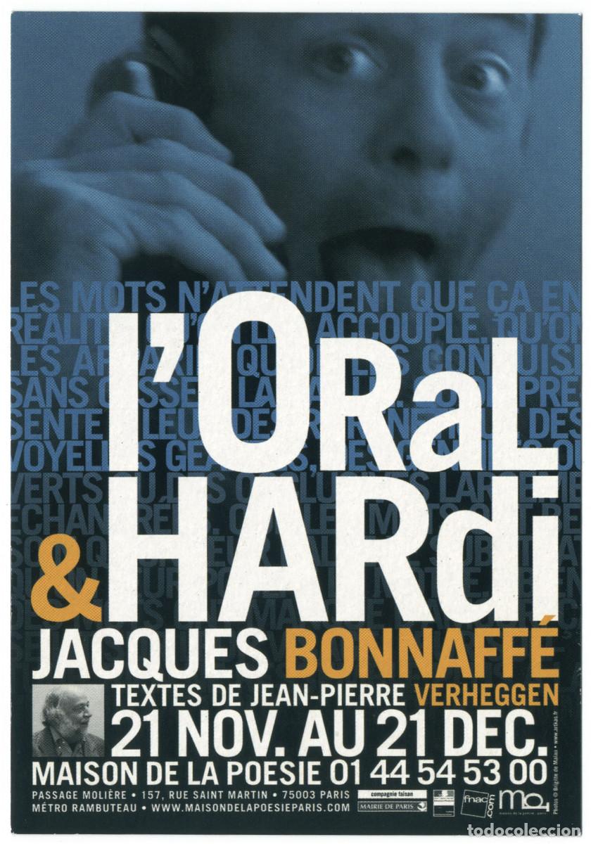 Postales: Th&eacute;&acirc;tre Moli&egrave;re Maison de la Po&eacute;sie (Paris. 2007). L'Oral & Hardi, de Jean-Pierre Verheggen; dir. Ja