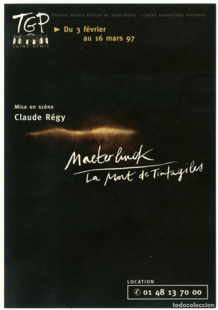 Postales: Th&eacute;&acirc;tre G&eacute;rard Philipe (Saint-Denis). La mort de Tintagiles, de Maurice Maeterlinck; dir. Claude R&eacute;g