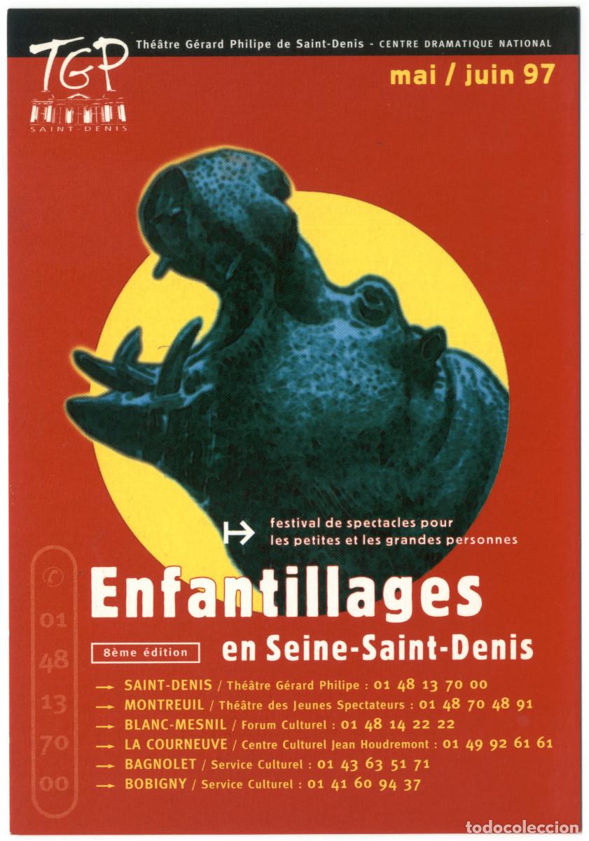 Postales: Th&eacute;&acirc;tre G&eacute;rard Philipe (Saint-Denis. 1997). VIII Enfatillages Festival de spectacles pour les petits