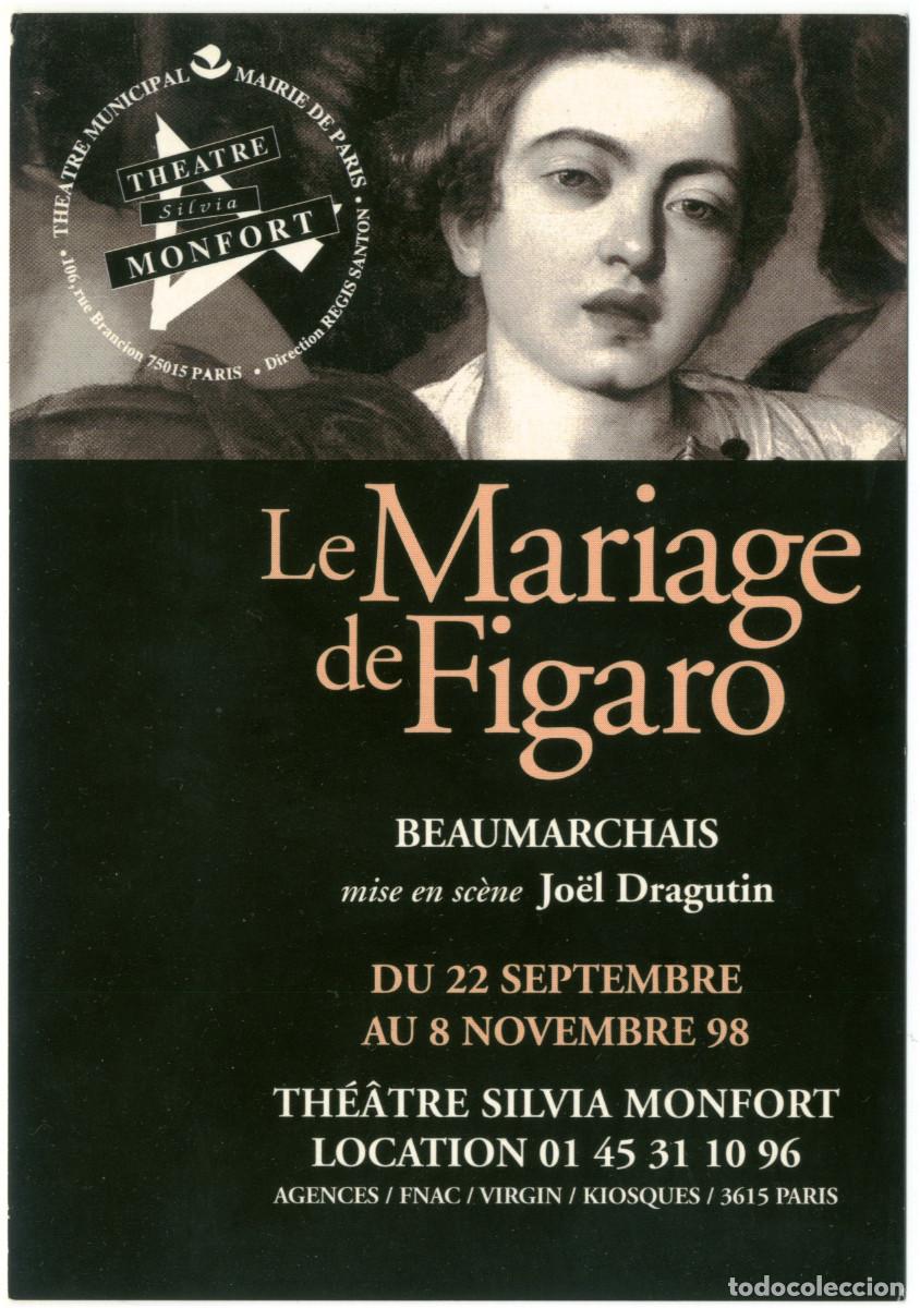Postales: Th&eacute;&acirc;tre Silvia Monfort (Paris. 1998). Le mariage de Figaro, de Beaumarchais; dir. Jo&euml;l Dragutin
