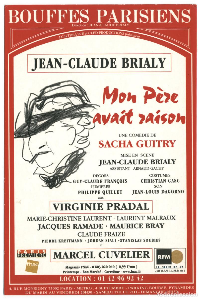 Cartes Postales: Bouffes Parisiens (Paris. 1999). Mon p&egrave;re avait raison, de Sacha Guitry; dir. Jean-Claude Brialy