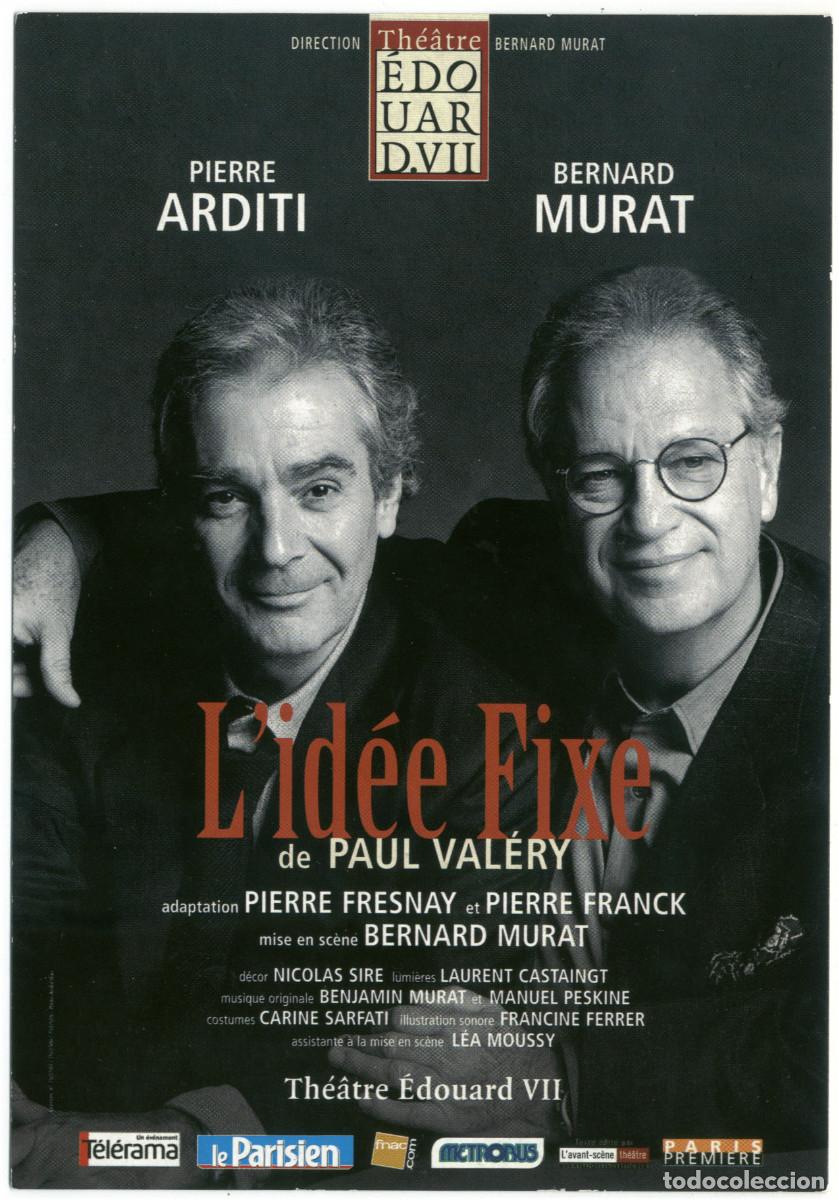 Postales: Th&eacute;&acirc;tre Edouard VII. L'id&eacute;e fixe, de Paul Val&eacute;ry; dir. Bernard Murat