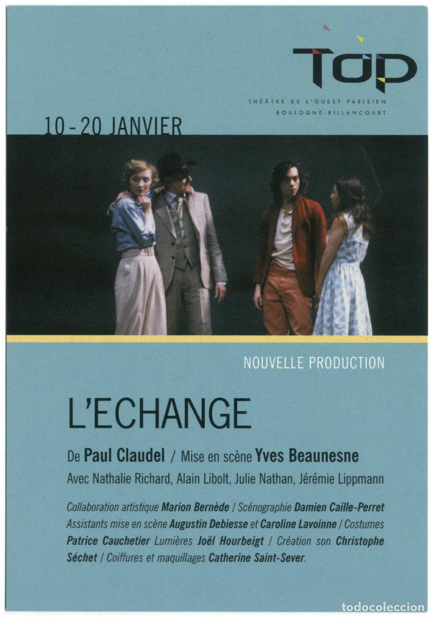 Postales: Th&eacute;&acirc;tre de l'Ouest Parisien (Boulogne-Billancourt). L'echange, de Paul Claudel; dir. Yves Beaunesne