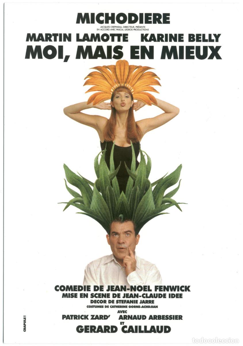 Postales: Michodiere. Moi, mais en mieux, de Jean-Noel Fenwick; dir. Jean-Claude Idee