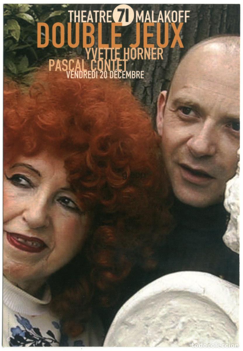 Postales: Th&eacute;&acirc;tre 71 (Malakoff. 2002). Doubles jeux, de Yvette Horner & Pascal Content; dir. Michel Rostain
