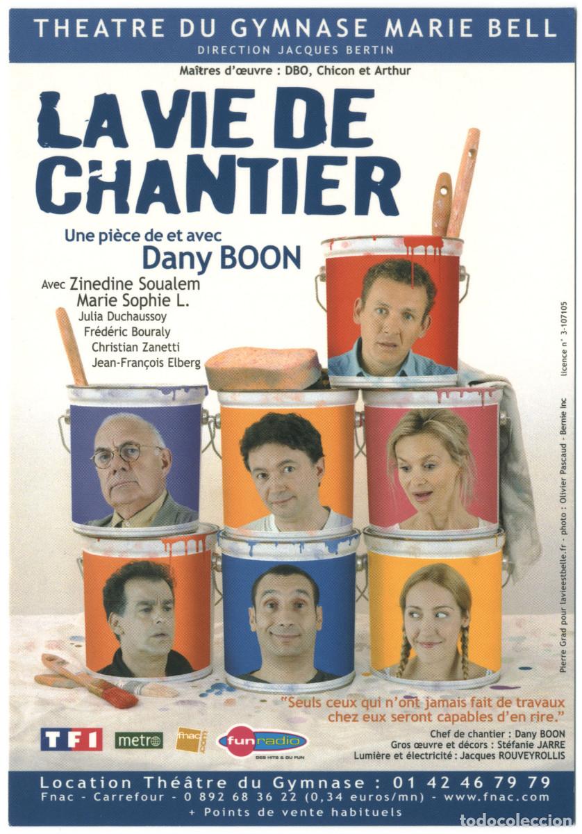 Postales: Th&eacute;&acirc;tre du Gymnase Marie Bell. La vie de chantier, de Dany Boon