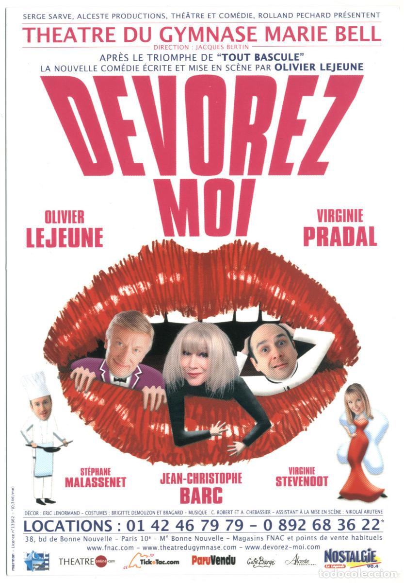 Postales: Th&eacute;&acirc;tre du Gymnase Marie Bell (Paris. 2006). Devorez moi, de Olivier Lejeune