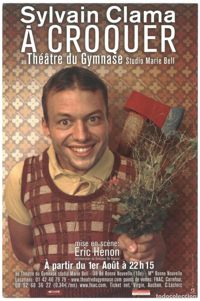 Postales: Th&eacute;&acirc;tre du Gymnase (Paris). Sylvain Clama &agrave; croquer, dir. Eric Henon
