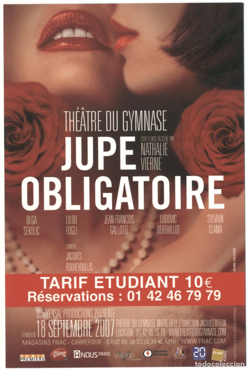 Postales: Th&eacute;&acirc;tre du Gymnase (Paris. 2007). Jupe obligatoire, de Nathalie Vierne