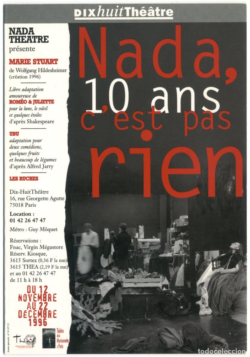 Postales: Dix Huit Th&eacute;&acirc;tre (Paris. 1996). Nada, 10 ans c'est pas rien
