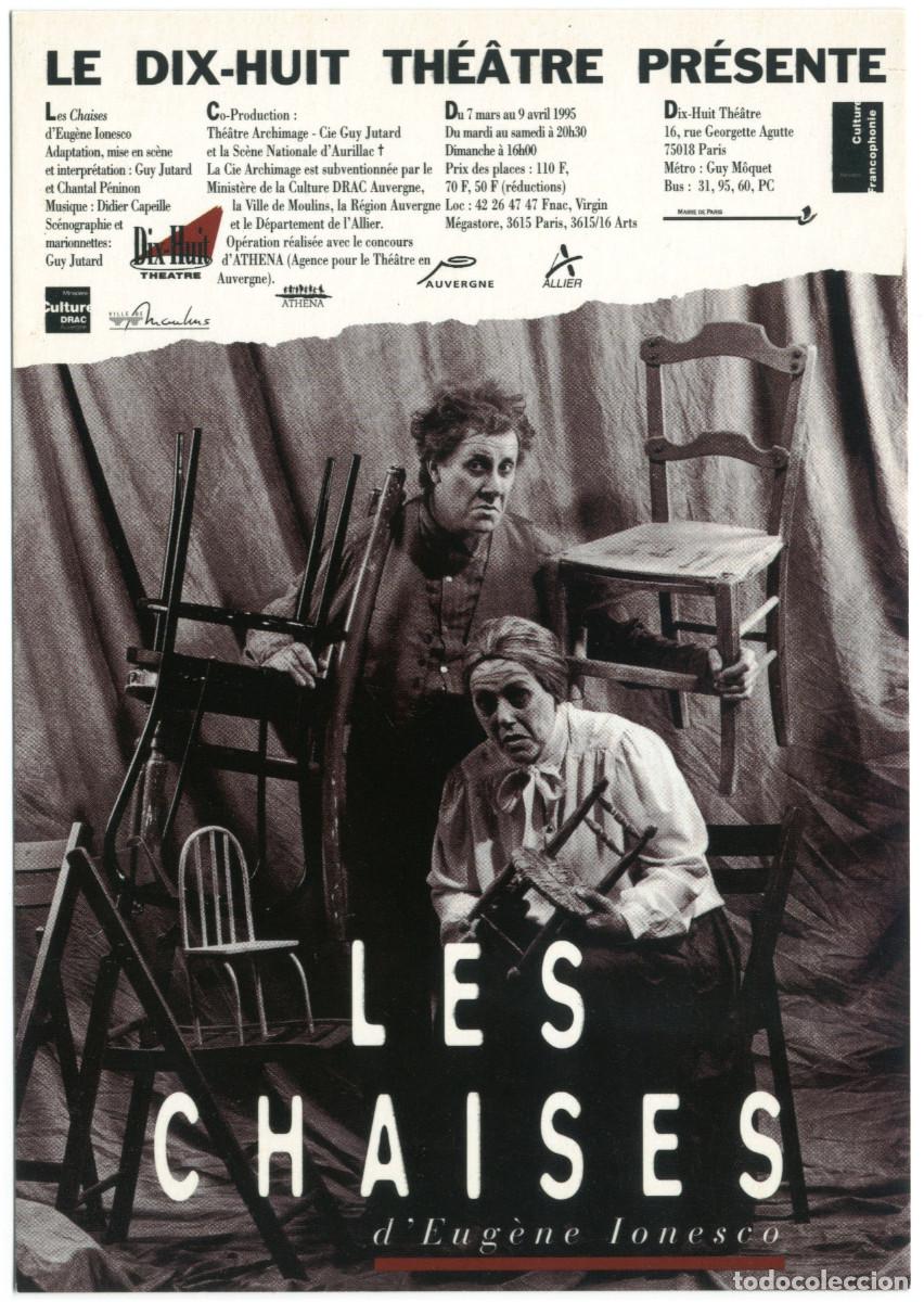 Postales: Dix Huit Th&eacute;&acirc;tre (Paris. 1995). Les chaises, de Eug&egrave;ne Ionesco; dir. Guy Jutard & Chantal P&eacute;ninon