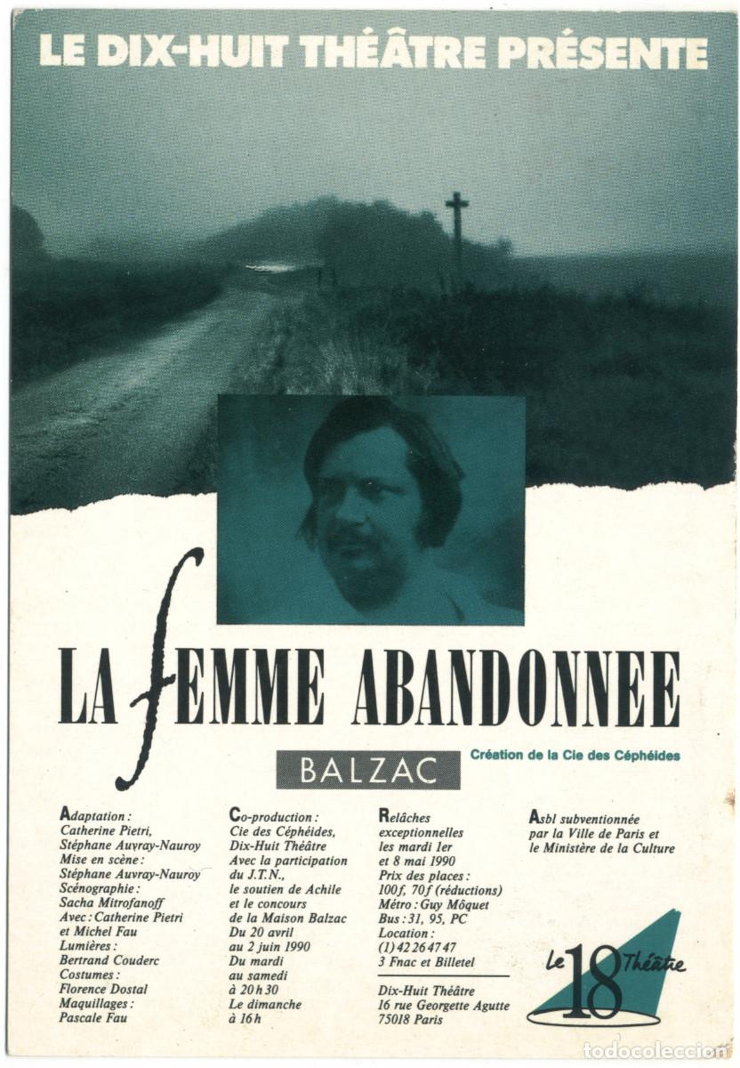 Postales: Dix Huit Th&eacute;&acirc;tre (Paris. 1990). La femme abandonn&eacute;e, de Balzac; dir. Cie des C&eacute;pheides & St&eacute;phane Au