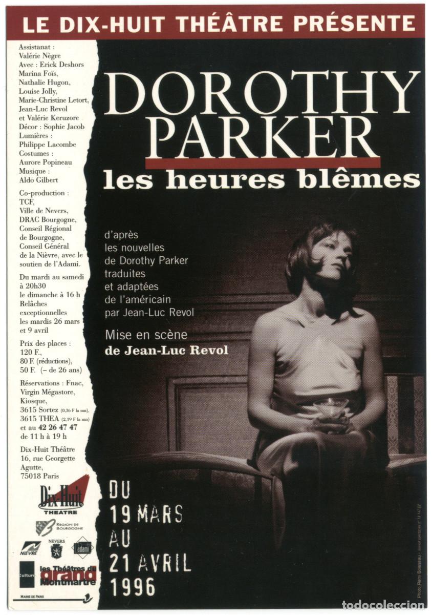 Postales: Dix Huit Th&eacute;&acirc;tre (Paris. 1996). Dorothy Parker, les heures bl&ecirc;mes, de Jean-Luc Revol; dir. Jean-Luc