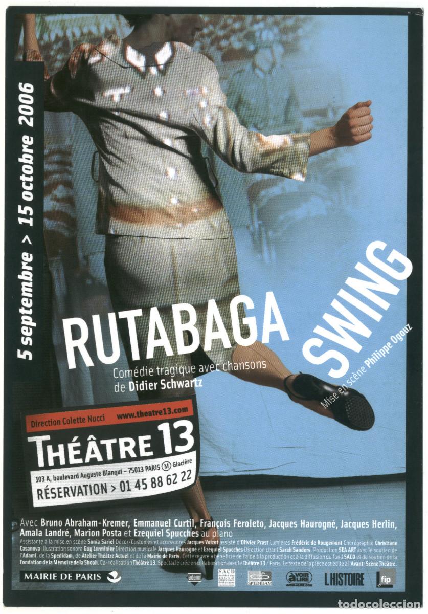 Postales: Th&eacute;&acirc;tre 13 (Paris. 2006). Rutabaga Swing, de Didier Schwartz; dir. Philippe Ogouz
