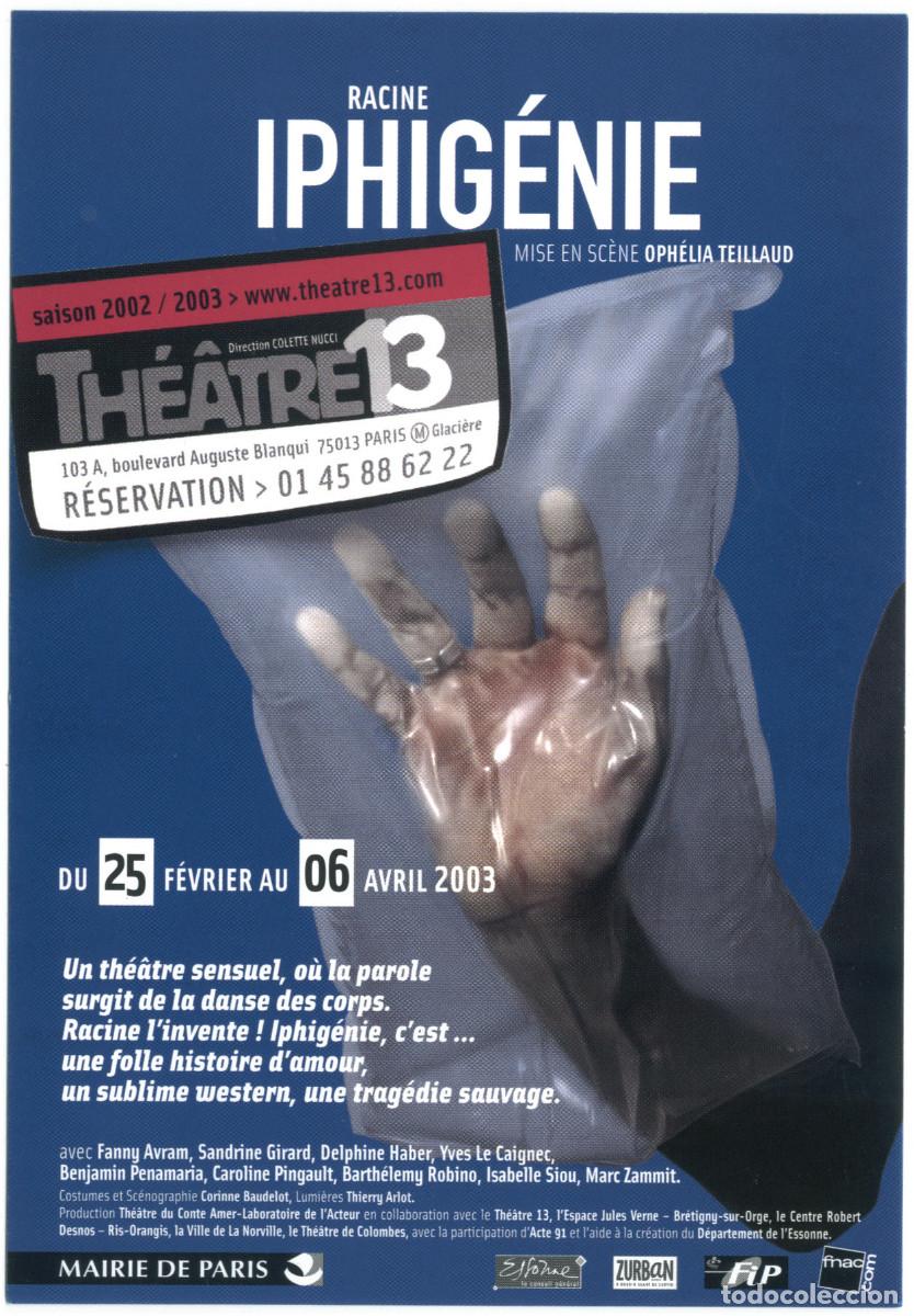 Postales: Th&eacute;&acirc;tre 13 (Paris. 2003). Iphig&eacute;nie, de Racine; dir. Oph&eacute;lia Teillaud