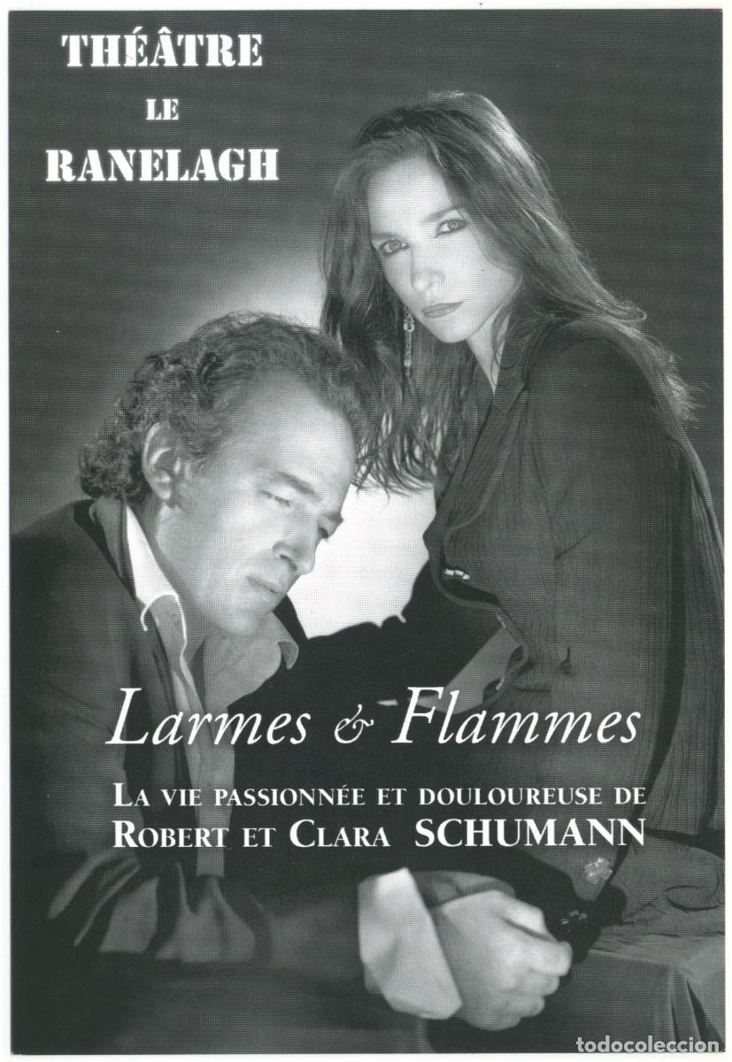 Postales: Th&eacute;&acirc;tre le Ranelagh (Paris. 2006). Larmes & Flammes, la vie passionn&eacute;e et douloureuse de Robert et C