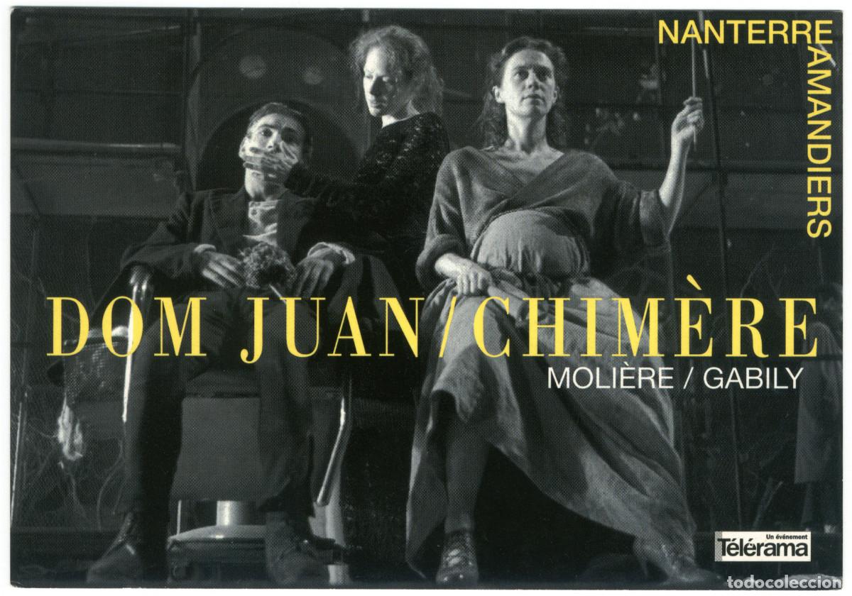 Postales: Th&eacute;&acirc;tre Nanterre-Amandiers (1997). Dom Juan, de Moli&egrave;re & Chim&egrave;re, de Gabily