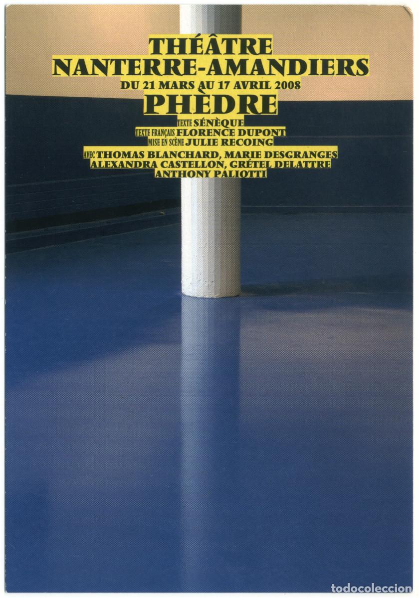Postales: Th&eacute;&acirc;tre Nanterre-Amandiers (2008). Ph&egrave;dre, de S&eacute;n&egrave;que; dir. Julie Recoing