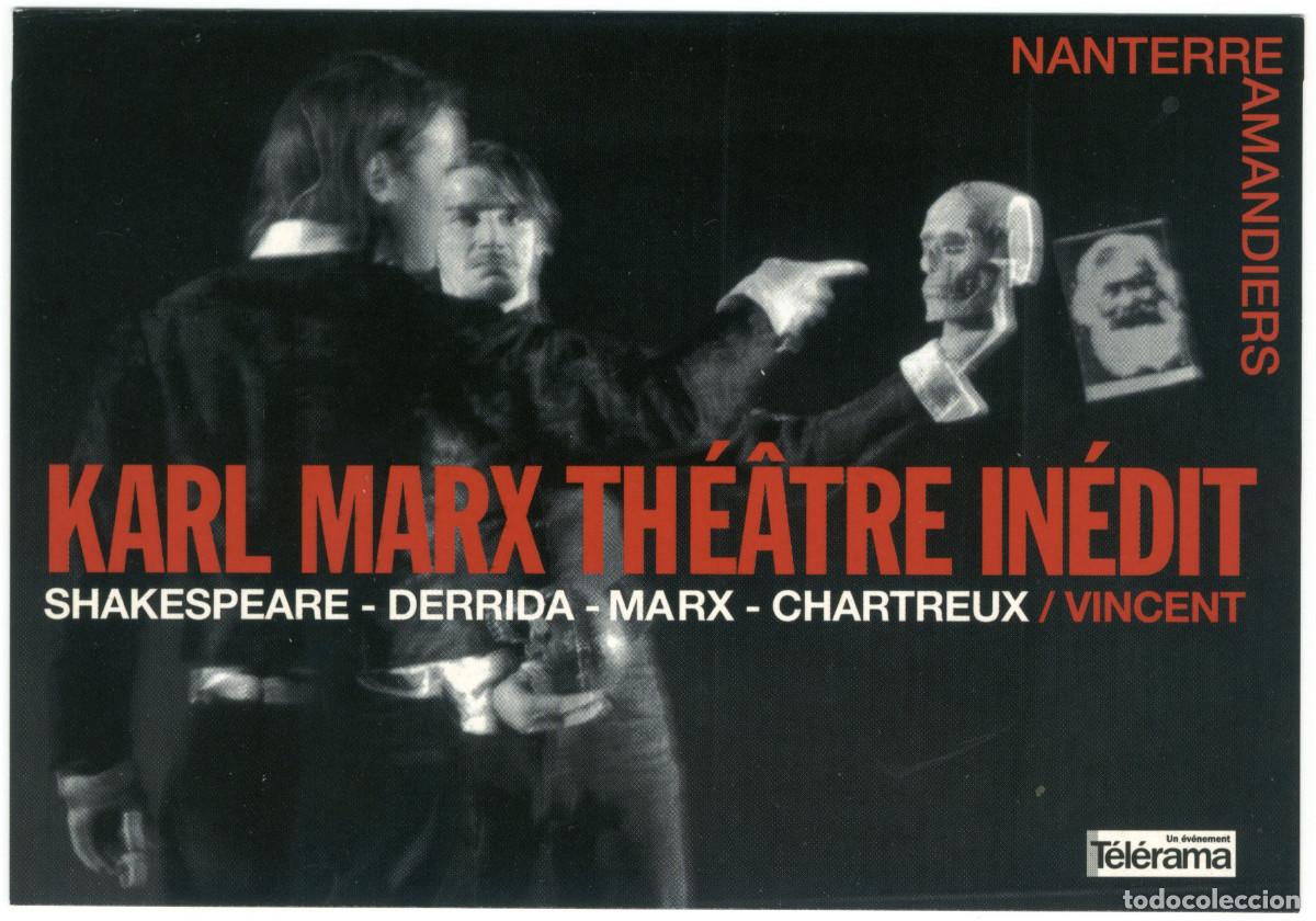 Postales: Th&eacute;&acirc;tre Nanterre-Amandiers (2008). Karl Marx Th&eacute;&acirc;tre In&eacute;dit; dir. Jean-Pierre Vincent