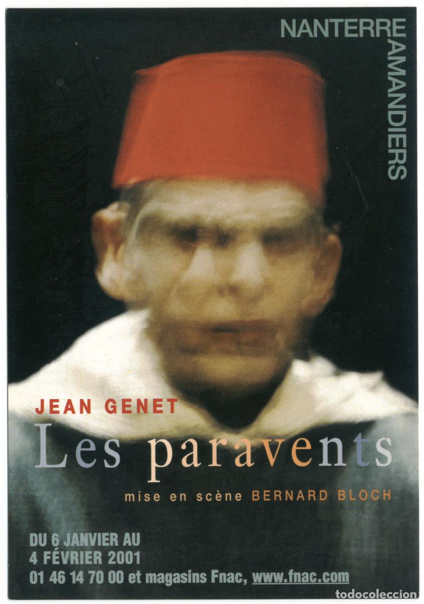 Postales: Th&eacute;&acirc;tre Nanterre-Amandiers (2001). Les paravents, de Jean Genet; dir. Bernard Bloch