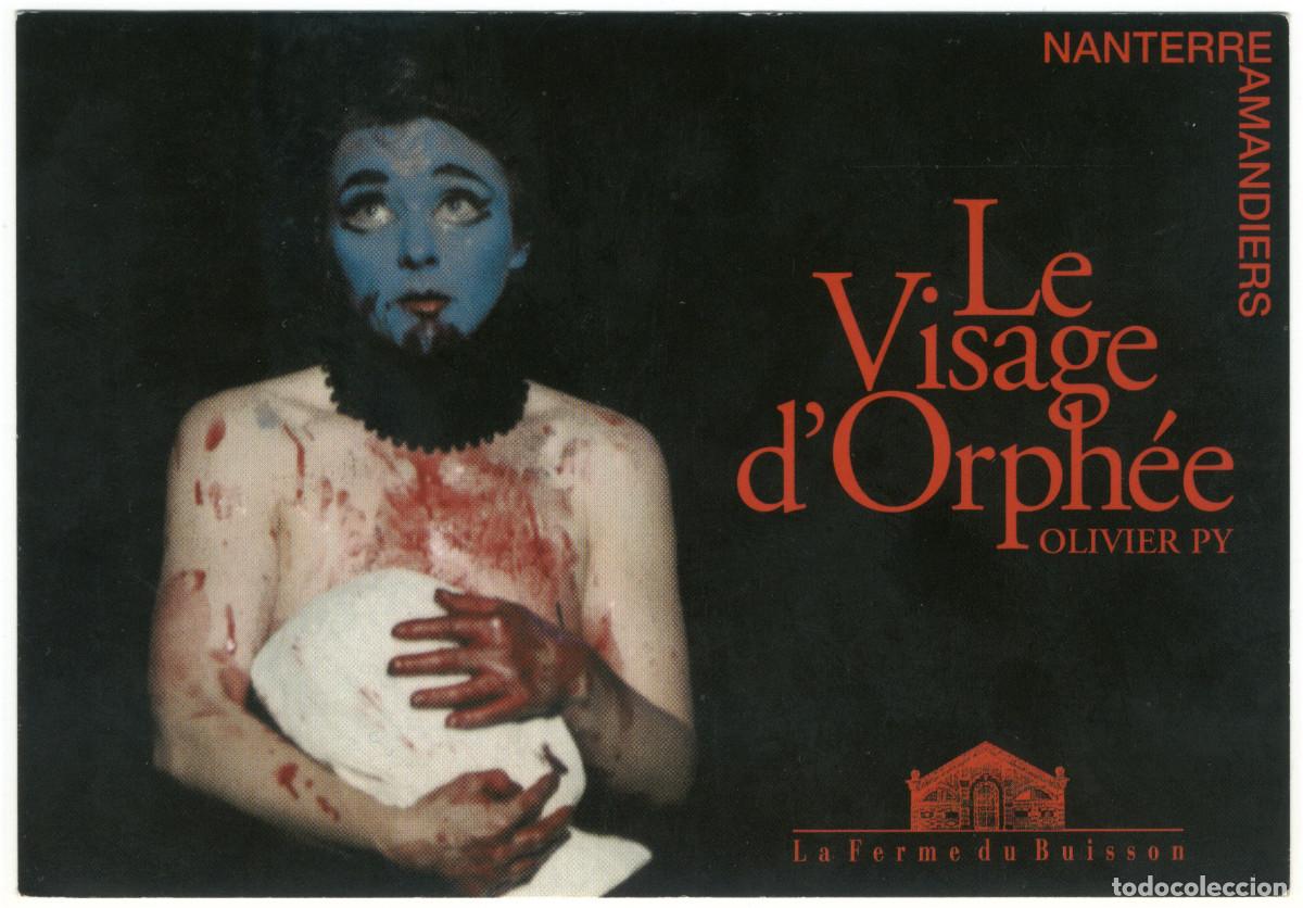 Postales: Th&eacute;&acirc;tre Nanterre-Amandiers (1998). Le visage d'Orph&eacute;e, de Oliver Py