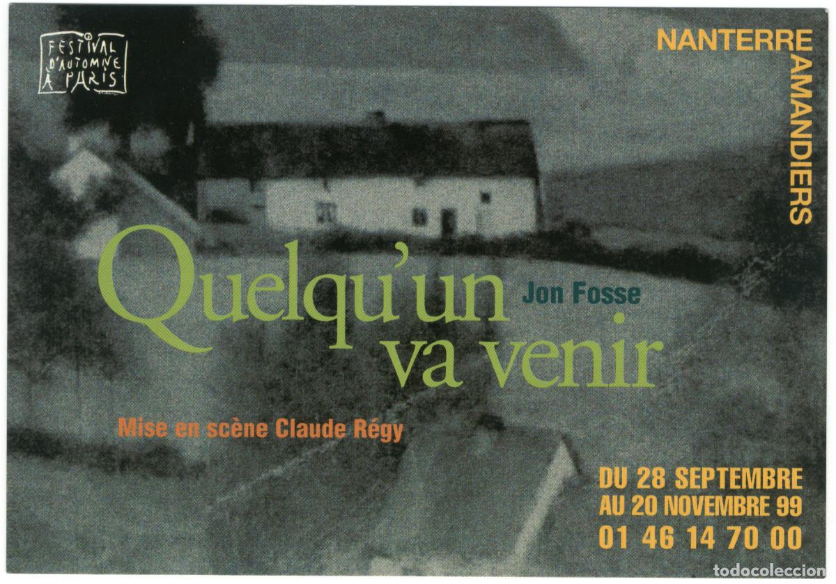 Postales: Th&eacute;&acirc;tre Nanterre-Amandiers (1999). Quelqu'un va venir, de Jon Fosse; dir. Claude R&eacute;gy