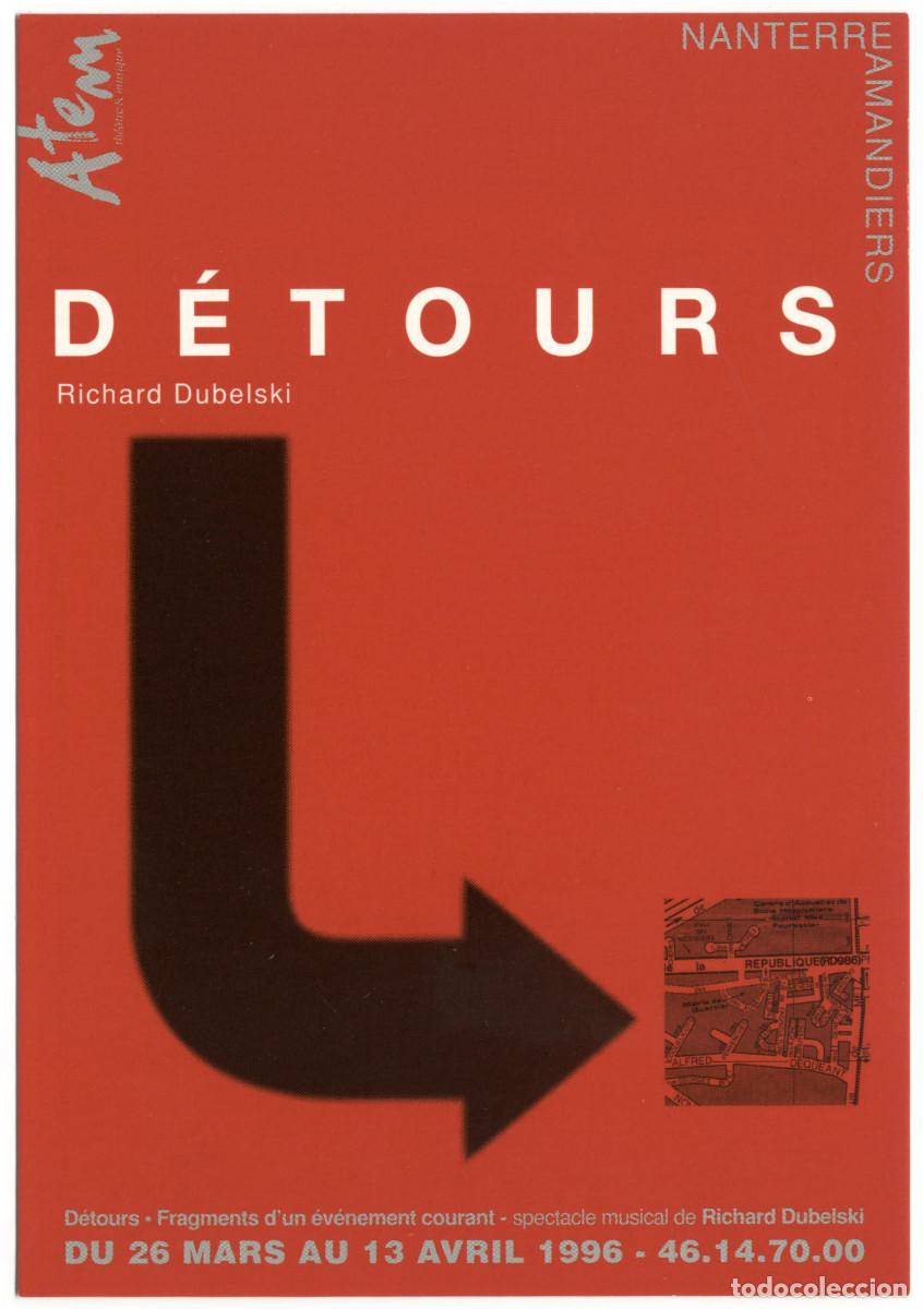Postales: Th&eacute;&acirc;tre Nanterre-Amandiers (1996). D&eacute;tours, de Richard Dubelsk&iuml;
