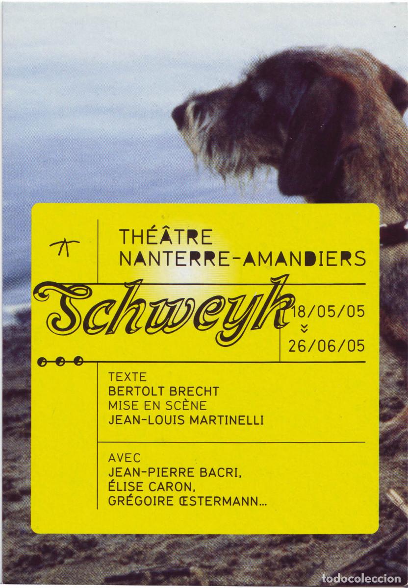 Postales: Schweyk, de Bertolt Brecht. Dir. Jean-Loiuis Martinelli (Th&eacute;&acirc;tre Nanterre-Amandiers. 2005)