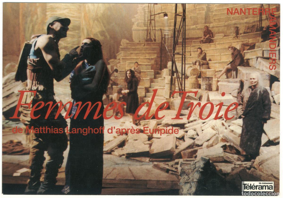 Postales: Th&eacute;&acirc;tre Nanterre-Amandiers (1998). Femmes de Troie, de Matthias Langhoff & Euripide
