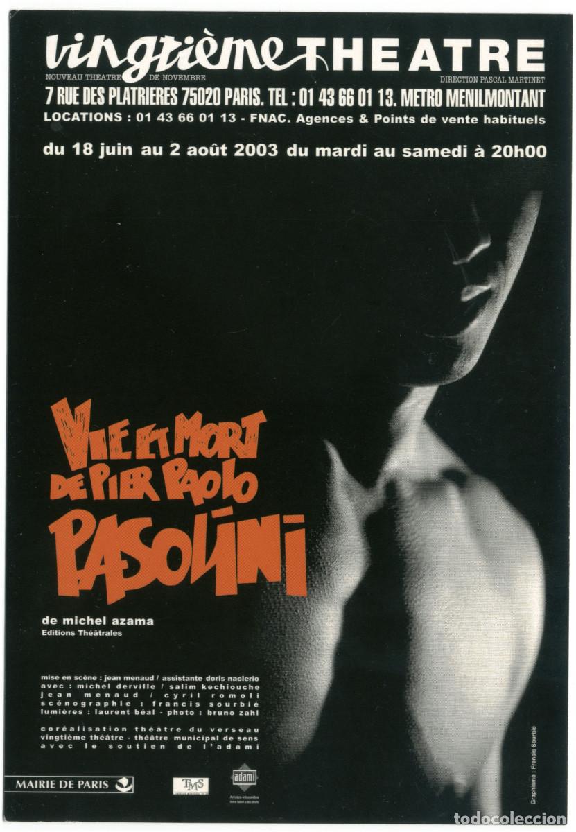 Postkarten: Vingti&egrave;me Th&eacute;&acirc;tre (Paris. 2003). Vie et mort de Pier Paolo Pasolini, de Michel Azama; dir. Jean Mena