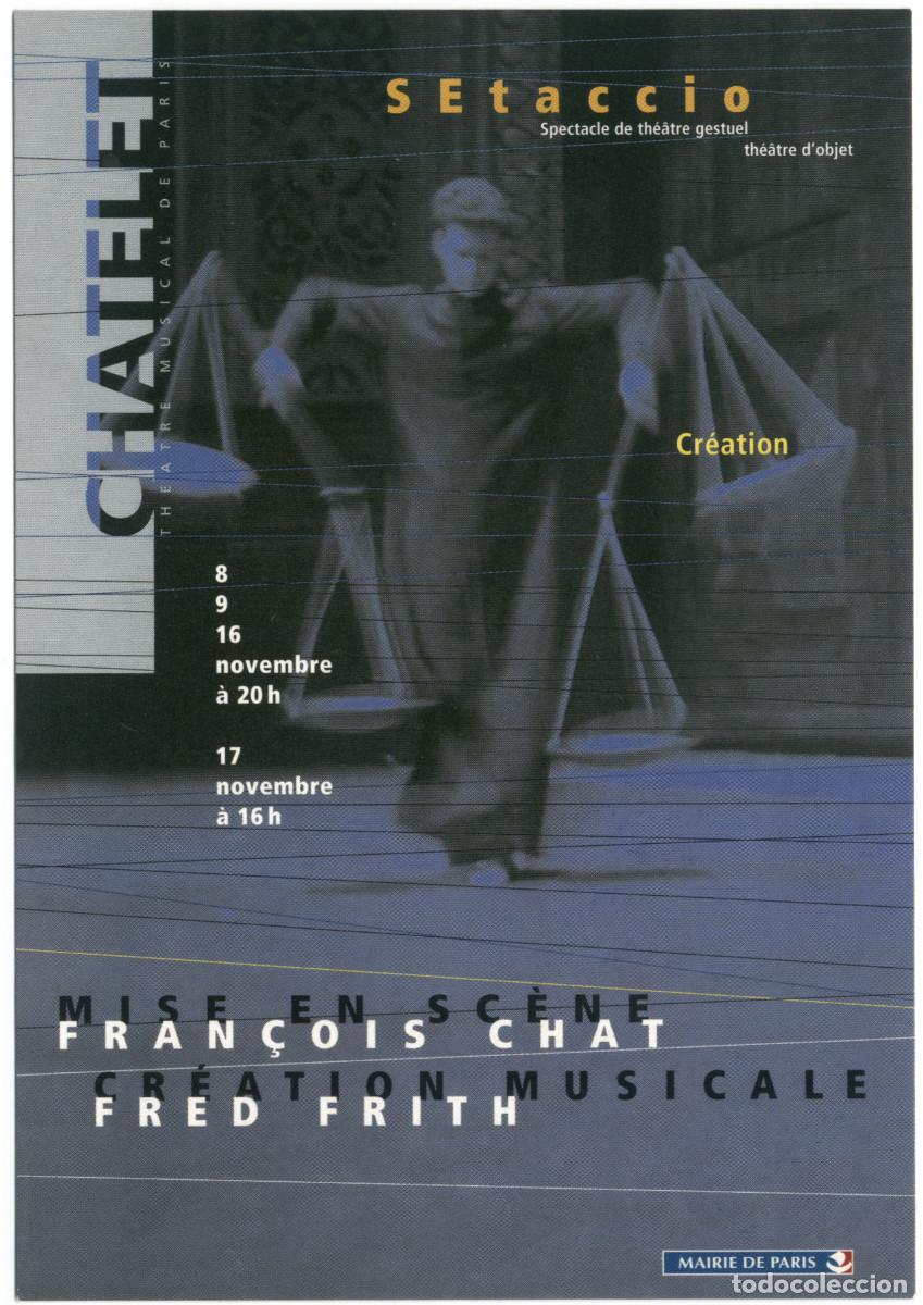 Postales: Ch&acirc;telet Th&eacute;&acirc;ttre Musical (Paris). Setaccio, de Fran&ccedil;ois Chat & Fred Frith