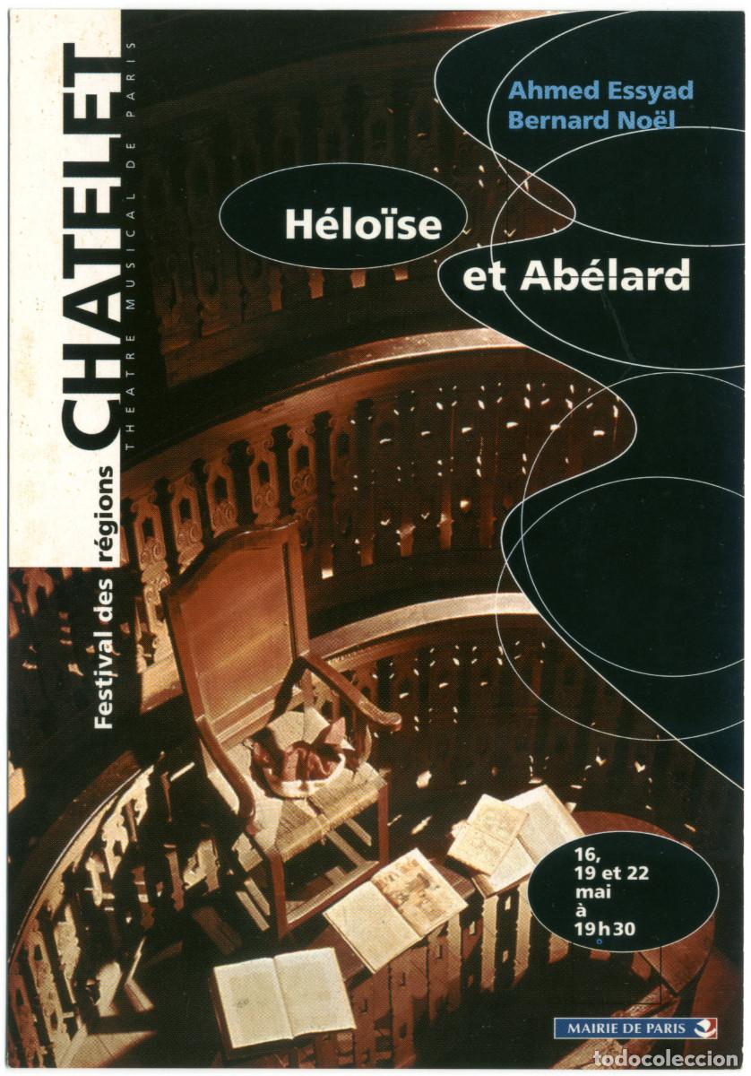 Postales: Ch&acirc;telet Th&eacute;&acirc;ttre Musical (Paris). H&eacute;lo&iuml;se et Ab&eacute;lard, de Ahmed Essyad & Bernard No&euml;l; dir. Pascal R