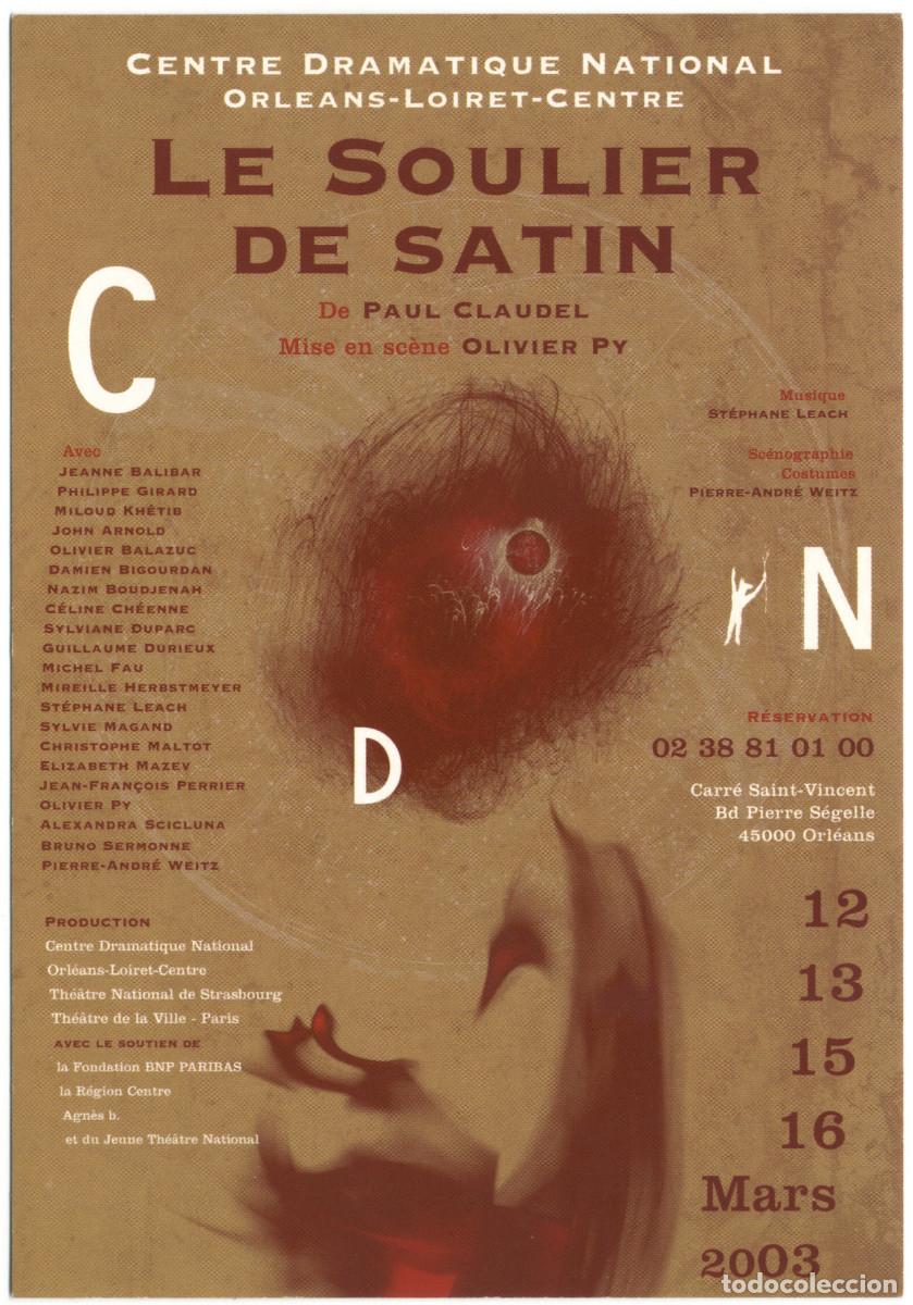 Postales: Centre Dramatique National (2003). Le soulier de satin, de Paul Claudel; dir. Olivier Py