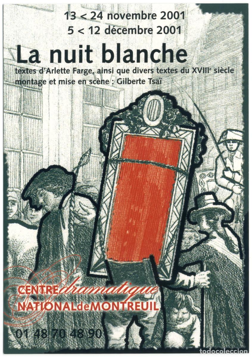 Postkarten: Centre Dramatique National (Montreuil. 2001). La nuit blanche, de Arlette Farge; dir. Gilberte Tsa&iuml;