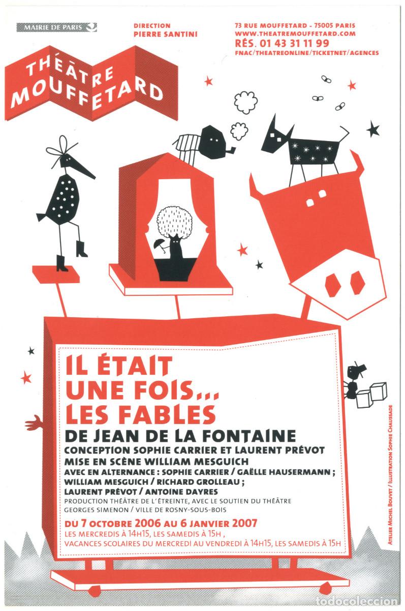 Postkarten: Th&eacute;&acirc;tre Mouffetard (Paris. 2007). Il &eacute;tait une fois... les fables, de Jean de La Fontaine; dir. Soph