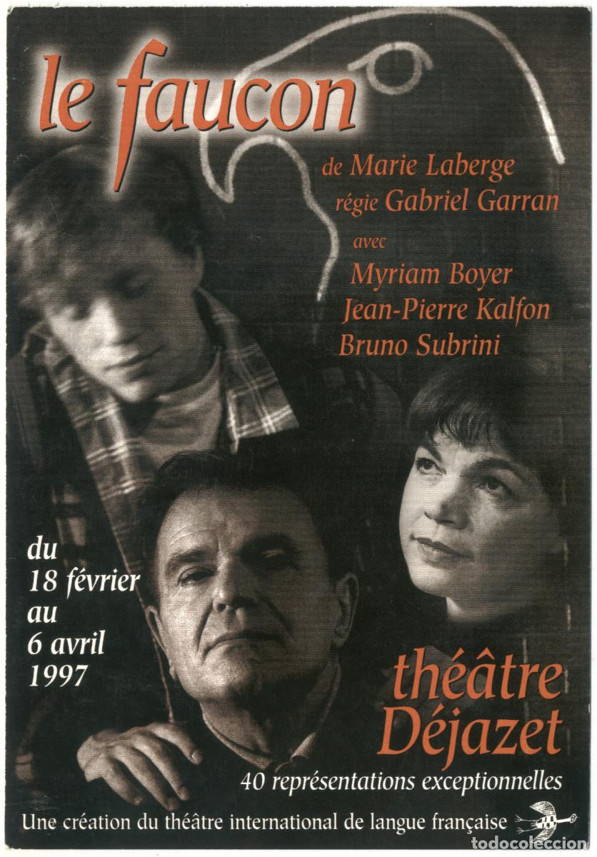 Postkarten: Th&eacute;&acirc;tre D&eacute;jazet (Paris. 1997). Le faucon, de Marie Laberge; dir. Gabriel Garran