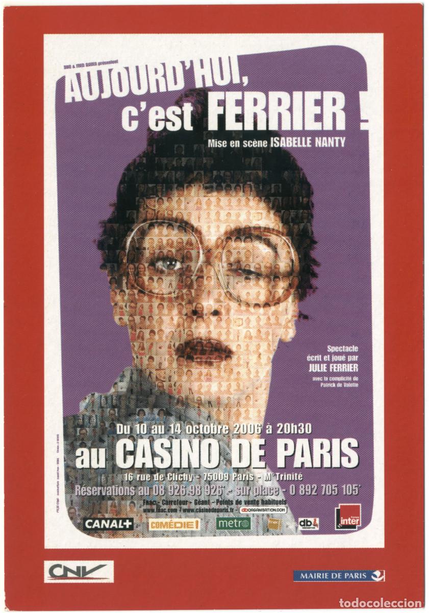 Postales: CNV Mairie de Paris (Casino de Paris. 2006). Aujourd'hui c'est Ferrier, de JUlie Ferrier; dir. Isabe