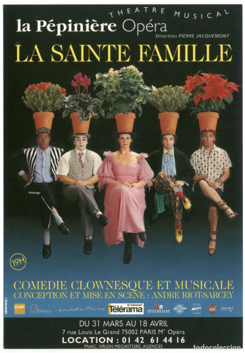Postales: Th&eacute;&acirc;tre P&eacute;pini&egrave;re Op&eacute;ra (Paris). La sante famille; dir. Andr&eacute; Riot-Sarcey