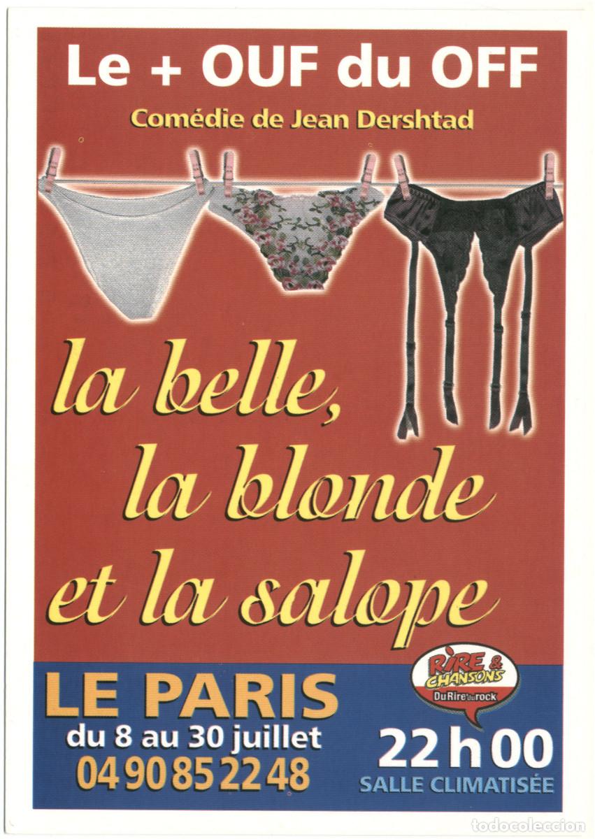 Postales: Le + Ouf du Off. La belle, la blonde et la salope, de Jean Dershtad