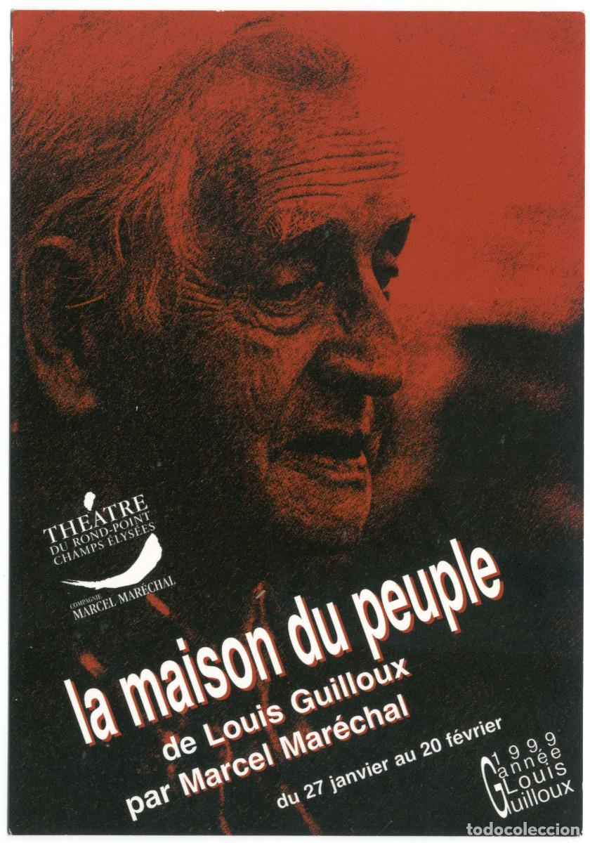 Postales: Th&eacute;&acirc;tre du Rond-Point (Paris. 1999). La maison du people, de Louis Guilloux; dir. Marcel Mar&eacute;chal
