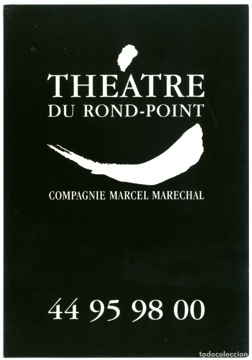 Postales: Th&eacute;&acirc;tre du Rond-Point (Paris). Compagnie Marcel Mar&eacute;chal