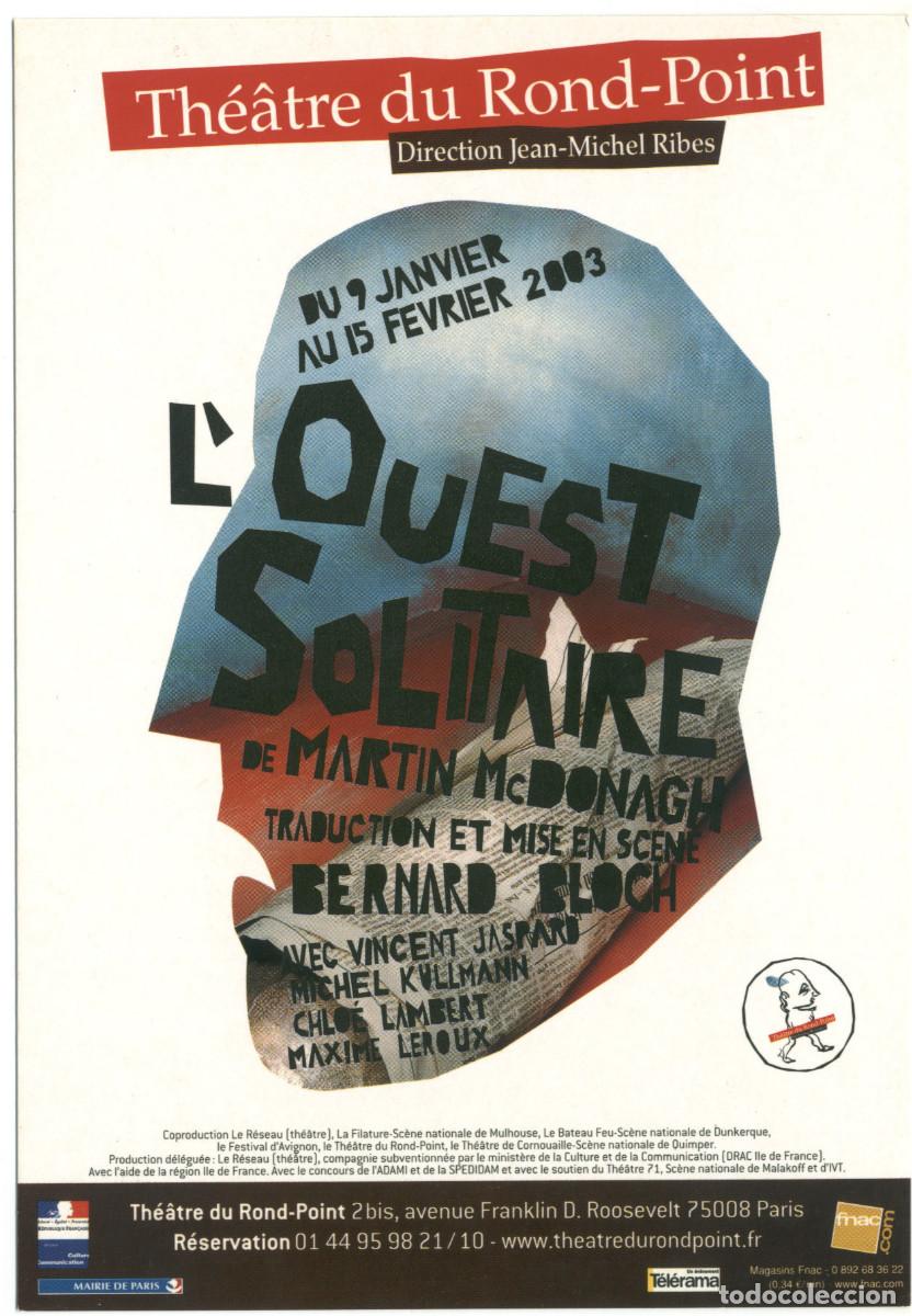 Postales: Th&eacute;&acirc;tre du Rond-Point (Paris. 2003). L'Ouest solitaire, de Martin McDonagh; dir. Bernard Bloch